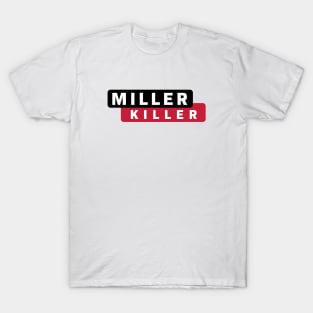 Miller Killer T-Shirt